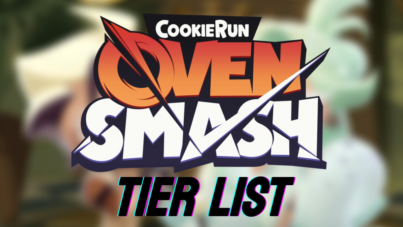 Cookie Run: OvenSmash 等级列表